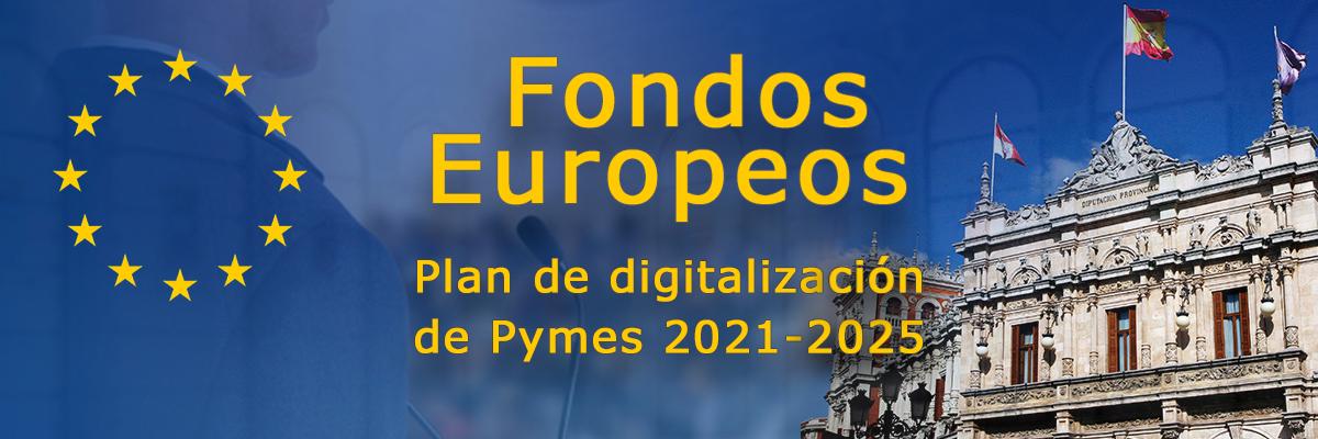 Fondos Europeos Plan de Digitalización de Pymes 2021-2025