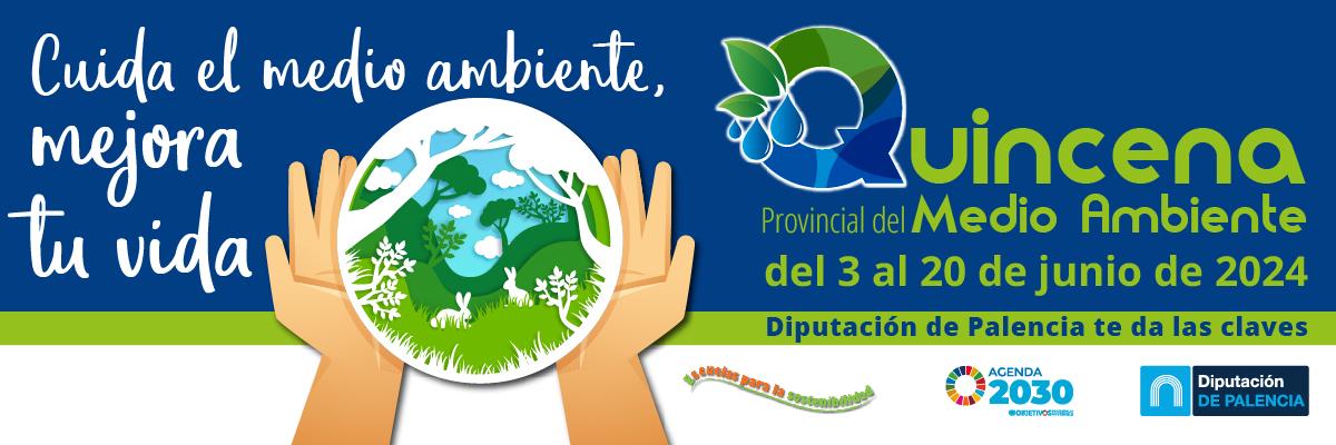 Quincena de Medio Ambiente 2024 (del 3 al 20 de junio de 2024) 