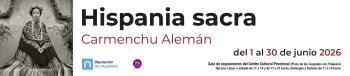 Exposición "Hispania Sacra", Carmenchu Alemán