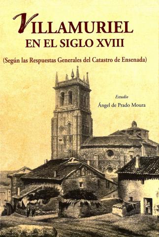 Villamuriel en el s. XVIII. Estudio de Ángel de Prado Moura