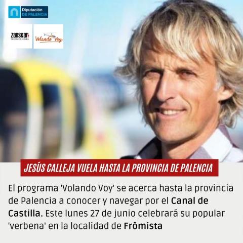 Jesús Calleja vuelve a visitar la provincia de Palencia para navegar y conocer el Canal de Castilla