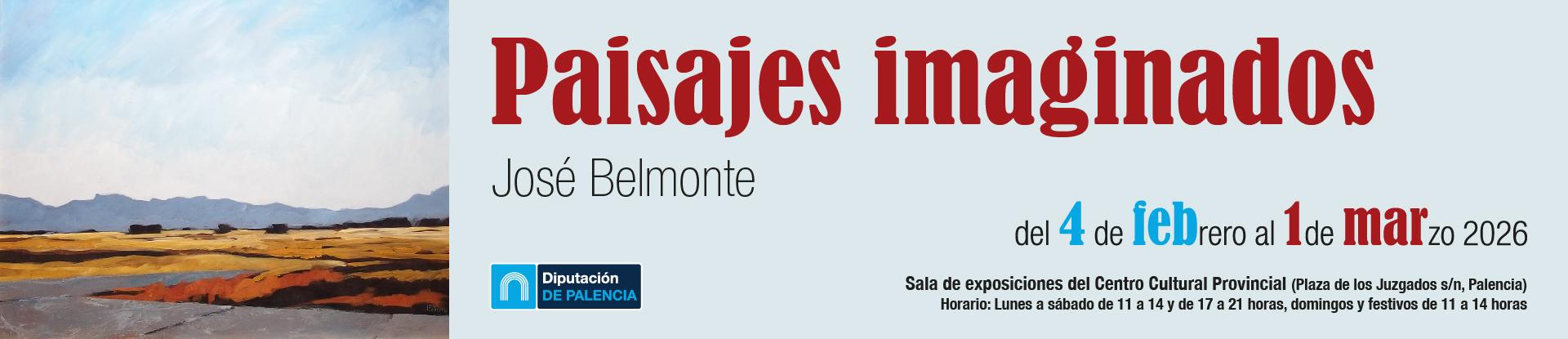 EXPOSICIÓN  PAISAJES SOÑADOS. JOSÉ BELMONTE